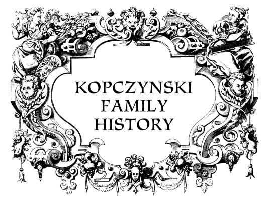 KOPCZYNSKI FAMILY HISTORY